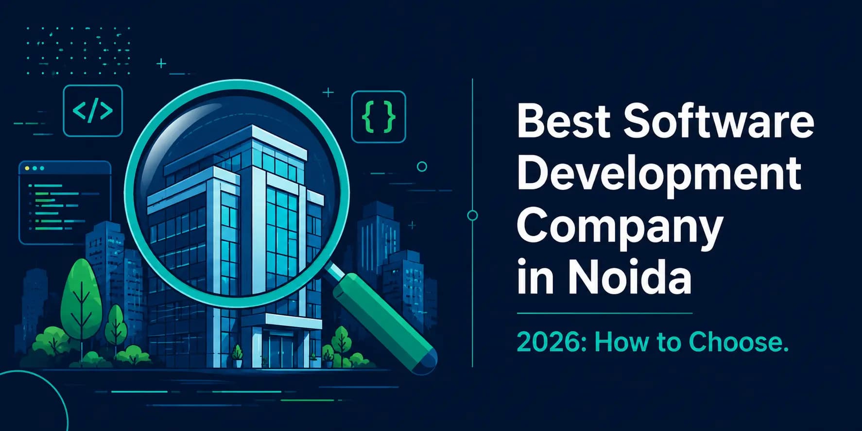 Best Software Development Company in Noida 2026: How to Choose